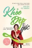  Sách - Khỏe Đẹp Từ Gốc - Tác giả: TS. Nguyễn Thu Hương 