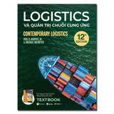  Sách - Textbook - Logistics Và Quản Trị Chuỗi Cung Ứng - Tác giả: Paul R. Murphy, Jr. and A. Michael Knemeyer 