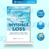  Sách - Mất Mát Vô Hình - Nhận Diện Và Chữa Lành Những Nỗi Đau Thầm Lặng 