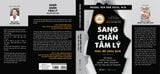  Sách - Sang Chấn Tâm Lý - Hiểu Để Chữa Lành (The Body Keeps The Score) - Bessel Van Der Kolk,M.D 