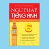  SÁCH - Ngữ pháp tiếng Anh lớp 6 (Theo CT Khung của Bộ GD&ĐT) 