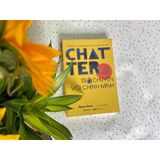  Sách - Chatter - Trò chuyện với chính mình: Tiếng nói nội tâm quyết định cuộc đời của bạn - Tác giả: Ethan Kross 