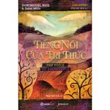  Sách - Tiếng Nói Của Tri Thức - Làn sương che mờ tâm trí - Tác giả Janet Mills , don Miguel Ruiz 