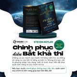  Sách - Chinh Phục Điều Bất Khả Thi - Steven Kotler 