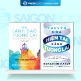  Sách - Nhà lãnh đạo tương lai, Chuyển hóa hiện tại bằng tương lai 