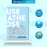  Tủ Sách Khuyên Đọc Từ Diễn Giả Quách Tuấn Khanh - Giải Pháp Chữa Lành Trong Đời Sống Và Công Việc 