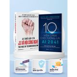  Sách - Sự trỗi dậy của chủ nghĩa xã hội công nghệ, AI 2041 - 10 viễn cảnh cho tương lai (Bộ) 