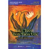  Sách - Thực Hành Bốn Thỏa Ước - Tác giả Janet Mills , don Miguel Ruiz 