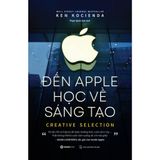  SÁCH - Đến Apple học về sáng tạo - Tác giả Ken Kocienda 
