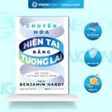  Sách - Nhà lãnh đạo tương lai, Chuyển hóa hiện tại bằng tương lai 