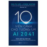  Sách - Sự trỗi dậy của chủ nghĩa xã hội công nghệ, AI 2041 - 10 viễn cảnh cho tương lai (Bộ) 