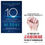  Sách - Sự trỗi dậy của chủ nghĩa xã hội công nghệ, AI 2041 - 10 viễn cảnh cho tương lai (Bộ) 