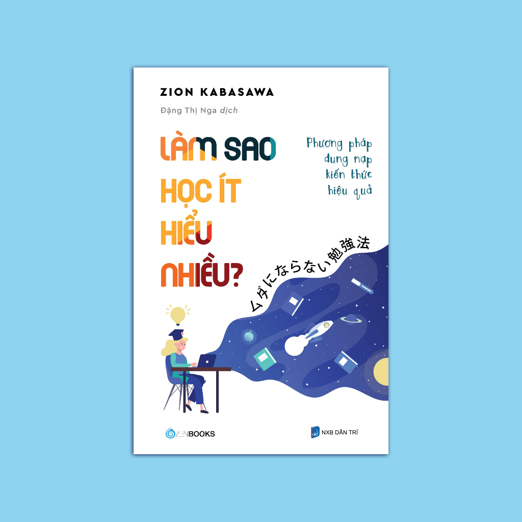  SÁCH - Làm Sao Học Ít Hiểu Nhiều - Tác giả: Zion Kabasawa 