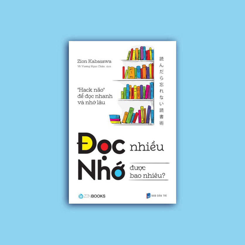  SÁCH - Đọc nhiều nhớ được bao nhiêu - Tác giả: Zion Kabasawa 