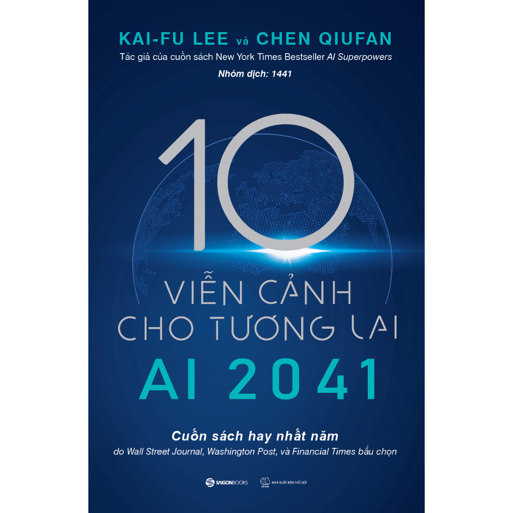  Sách - AI 2041 - 10 viễn cảnh cho tương lai - Chen Qiufan,Kai-Fu Lee 