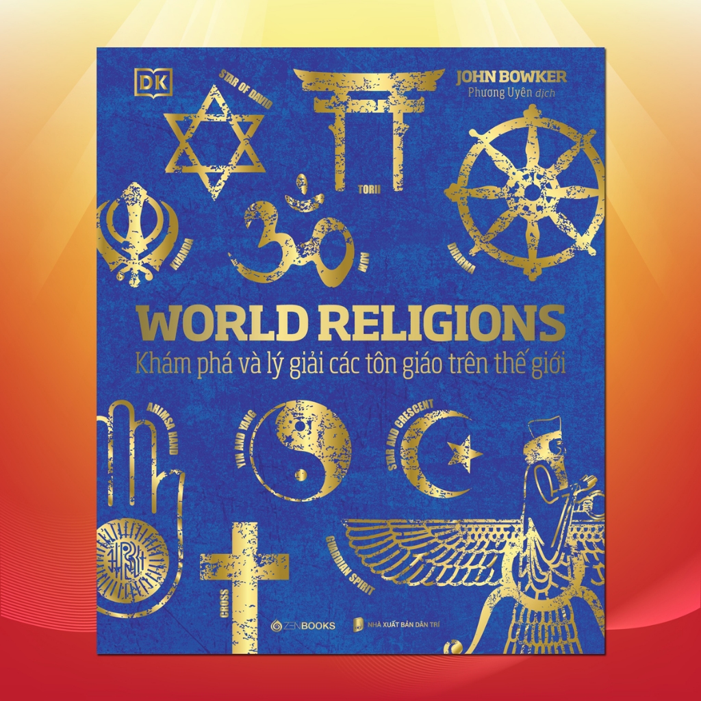  SÁCH - Tôn Giáo Thế Giới (World Religions) -Tác giả John Bowker 