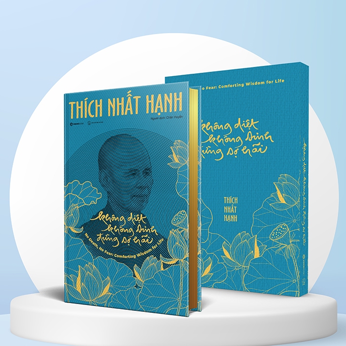  Sách - Không Diệt Không Sinh Đừng Sợ Hãi (Bìa Cứng) - Phiên Bản Đặc Biệt 