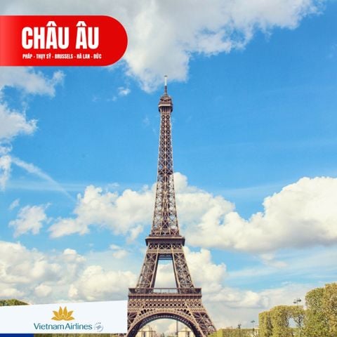 CHÂU ÂU 5 NƯỚC: PHÁP - THỤY SỸ - BRUSSELS - HÀ LAN - ĐỨC