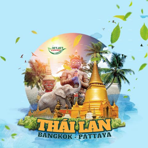 [TẾT 2025] Thái Lan: BANGKOK - PATTAYA (bay VNA)