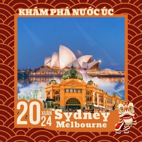 TẾT 2024 ÚC: SYDNEY - MELBOURNE