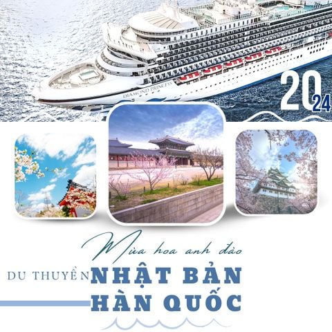 [TOUR ĐẶC BIỆT 2024] SIÊU DU THUYỀN LIÊN TUYẾN NHẬT - HÀN MÙA HOA ANH ĐÀO