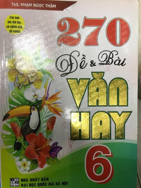 270 đề và bài văn hay 6 NXB Đh QG Hà nội