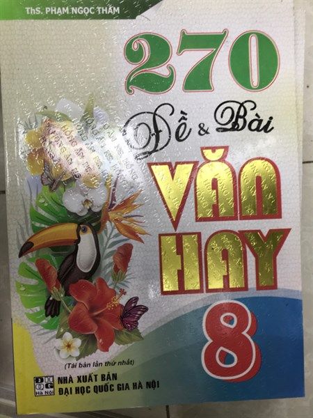 270 đề và bài văn hay 8 NXB Đh QG Hà nội