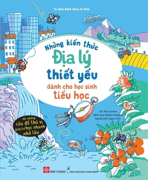 Những kiến thức địa lý thiết yếu dành cho học sinh tiểu học