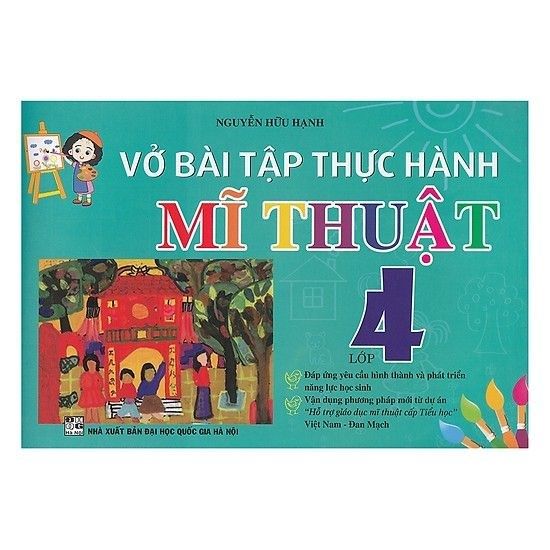 VỞ BÀI TẬP THỰC HÀNH MĨ THUẬT LỚP 4 (VIỆT NAM - ĐAN MẠCH)