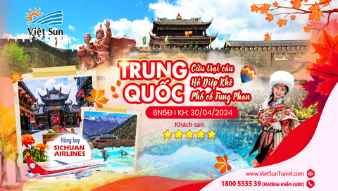 Tour Trung Quốc: Thành Đô - Cửu Trại Câu <br> (KH: 30/04/2024)