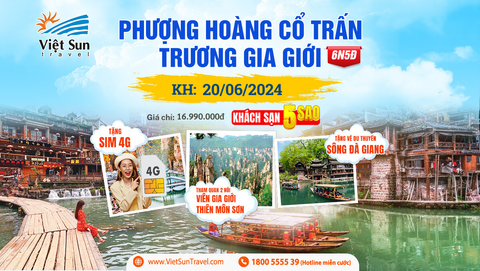 Tour Trung Quốc: Phượng Hoàng Cổ Trấn - Trương Gia Giới <br> (KH: 20/06/2024)