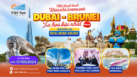 Tour Dubai - Brunei 6N5Đ <br> (KH: 07/05/2024)