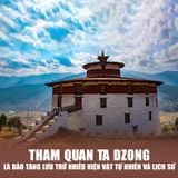  BHUTAN - VÙNG ĐẤT HẠNH PHÚC| 5 NGÀY 4 ĐÊM 