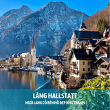  TOUR DU LỊCH CHÂU ÂU HUNGARY - SLOVAKIA - ÁO - CỘNG HOÀ SÉC | 8 NGÀY 7 ĐÊM 