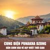  BHUTAN - VÙNG ĐẤT HẠNH PHÚC| 5 NGÀY 4 ĐÊM 