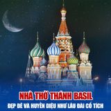  NGA MOSCOW – SAINT PETERSBURG | 08 NGÀY 07 ĐÊM 