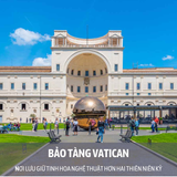  TOUR DU LỊCH CHÂU ÂU PHÁP - THỤY SĨ - VATICAN | 12 NGÀY 11 ĐÊM 
