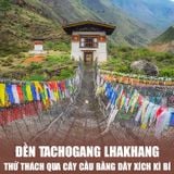  BHUTAN - VÙNG ĐẤT HẠNH PHÚC| 5 NGÀY 4 ĐÊM 