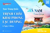  Hà Nam - Trung Quốc - LẠC DƯƠNG – TRỊNH CHÂU - KHAI PHONG - THIẾU LÂM TỰ – NÚI VÂN ĐÀI SƠN | Khám phá Trung Nguyên 6N5Đ 
