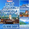  ĐẠI LÝ - LỆ GIANG - SHANGRILA | 6 NGÀY 5 ĐÊM 