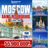  NGA MOSCOW – SAINT PETERSBURG | 08 NGÀY 07 ĐÊM 