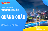  QUẢNG CHÂU ( 5 Ngày 4 đêm ) 
