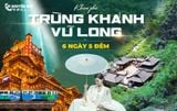  TOUR DU LỊCH TRUNG QUỐC TRÙNG KHÁNH - VŨ LONG | 06 NGÀY 05 ĐÊM 