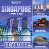  TOUR DU LỊCH KHÁM PHÁ SINGAPORE | 3 NGÀY 2 ĐÊM 