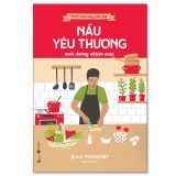  Chánh niệm từng phút giây: Nấu yêu thương nuôi dưỡng nhiệm mầu 