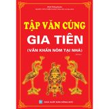  Tập Văn Cúng Gia Tiên (Văn Khấn Nôm Tại Nhà) 