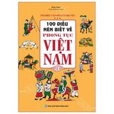  100 Điều Nên Biết Về Phong Tục Việt Nam 