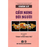  Chân Lý - Cẩm Nang Đời Người - Đại  sư Tinh Vân 