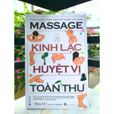  Massage Kinh Lạc Huyệt Vị Toàn Thư (Tái bản) 
