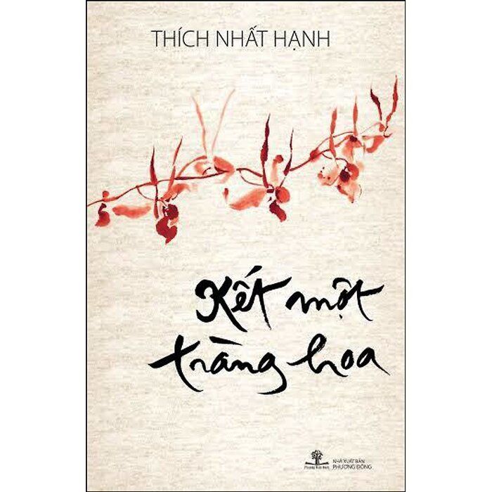  Kết một tràng hoa – Thích Nhất Hạnh 